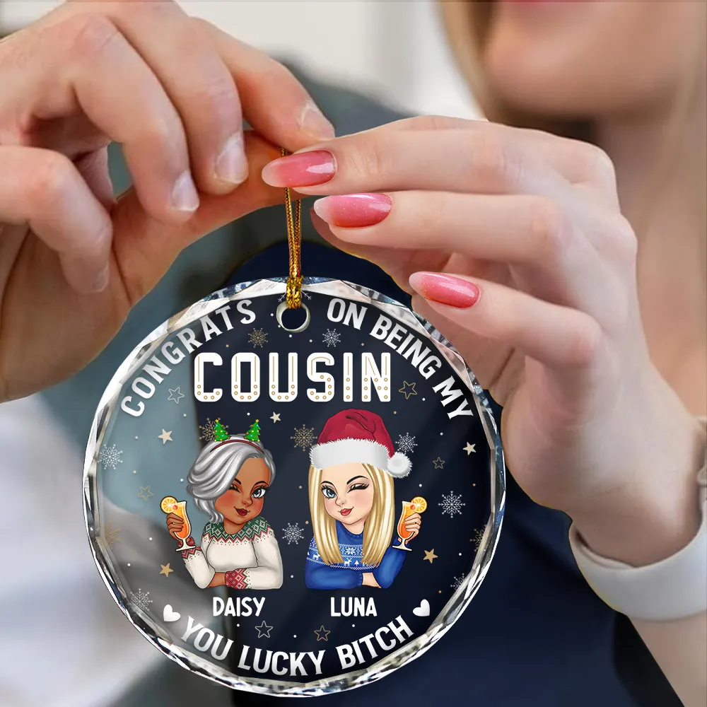 Congrats On Being My Cousin You Lucky Girl - Personalized Circle Glass Ornament - Image 4
