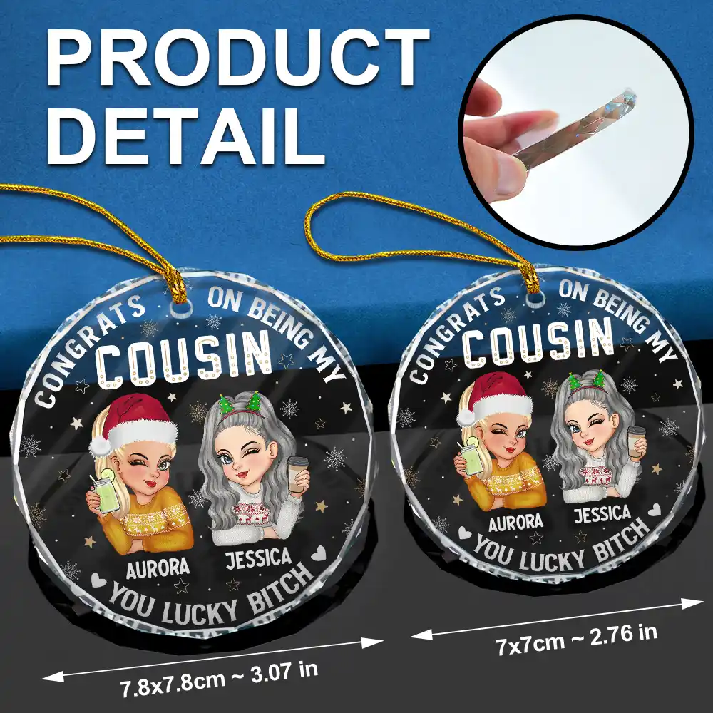Congrats On Being My Cousin You Lucky Girl - Personalized Circle Glass Ornament - Image 6