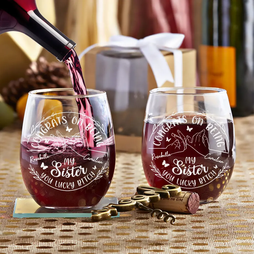 Congrats On Being My Sister You Lucky Girl - Personalized Stemless Wine Glass - Image 3