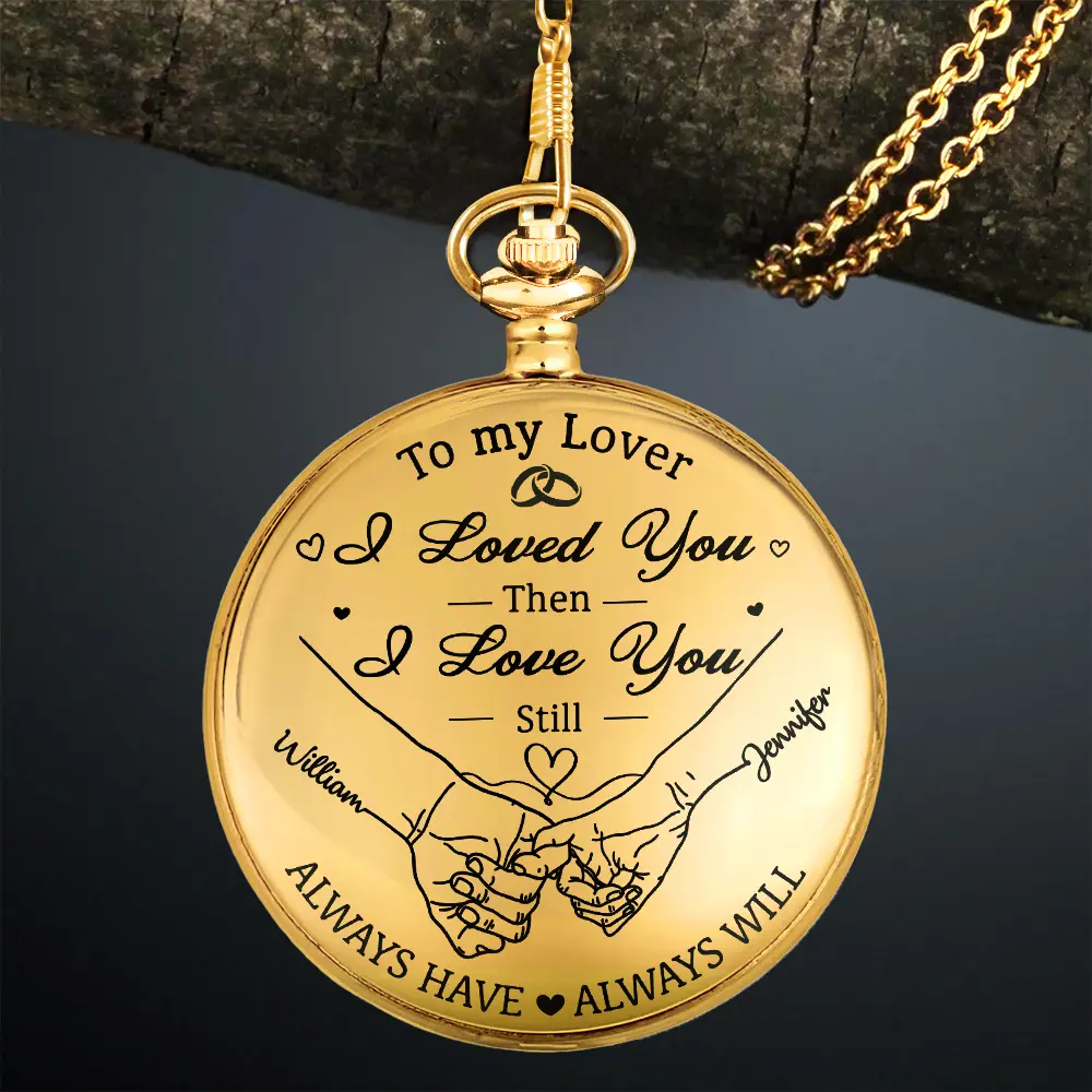 Couple Anniversary Loved You Then Love You Still - Personalized Pocket Watch - Image 3