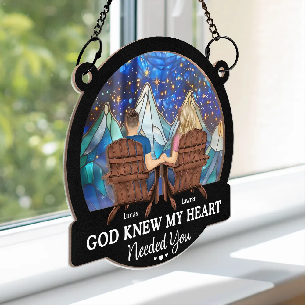 Couple God Knew My Heart Needed You - Personalized Window Hanging Suncatcher Ornament - Image 3