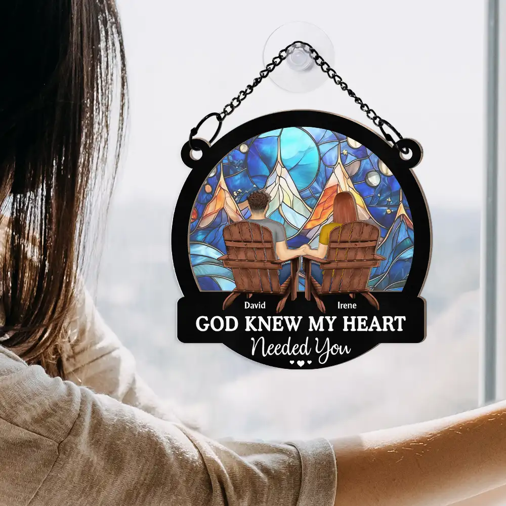 Couple God Knew My Heart Needed You - Personalized Window Hanging Suncatcher Ornament - Image 4