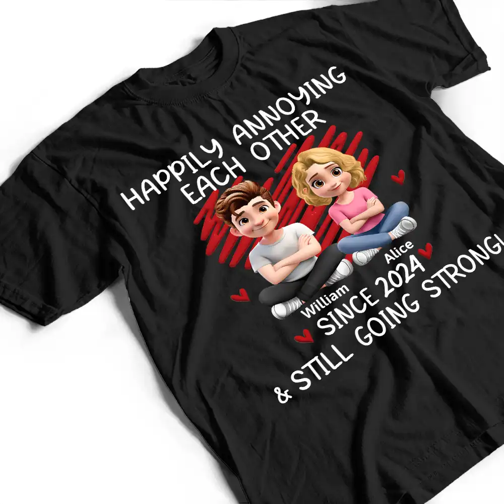 Couple Happily Annoying Each Other Since - Personalized T Shirt - Image 3