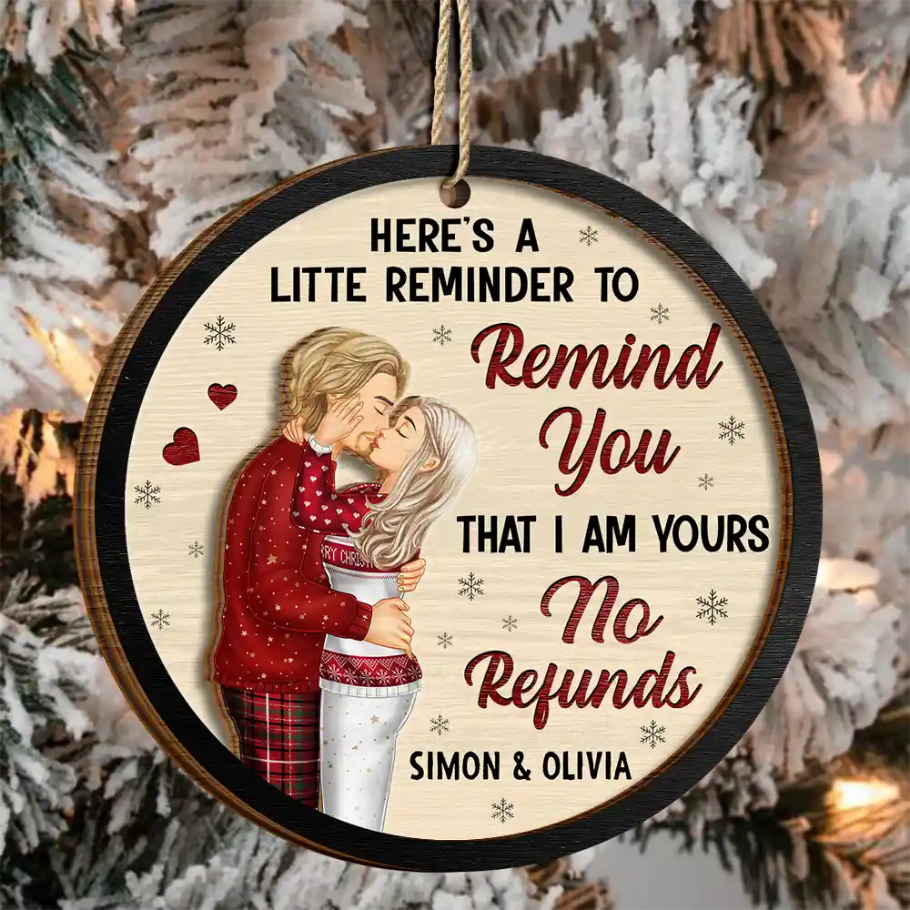 Couple Little Reminder That I'm Yours No Refunds - Personalized 2-Layered Wooden Ornament - Image 3