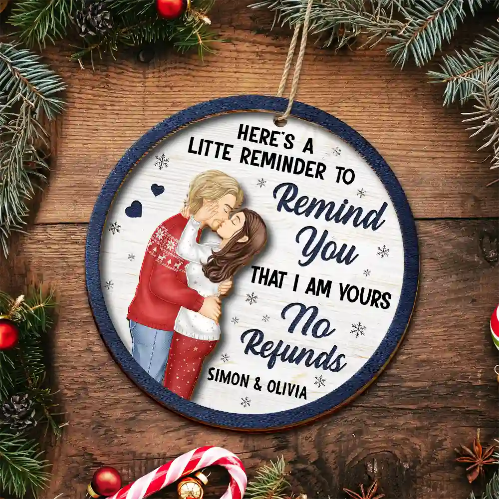 Couple Little Reminder That I'm Yours No Refunds - Personalized 2-Layered Wooden Ornament - Image 4