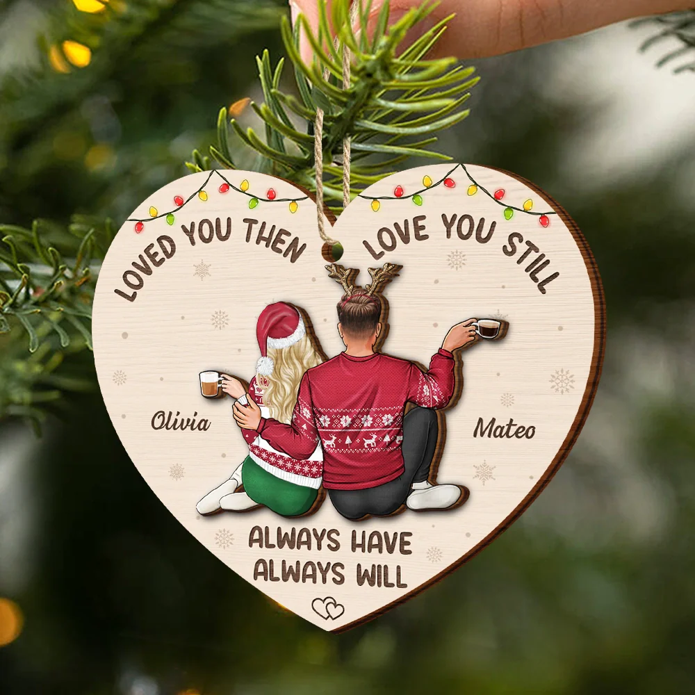 Couple Loved You Then Love You Still - Personalized 2-Layered Wooden Ornament - Image 2