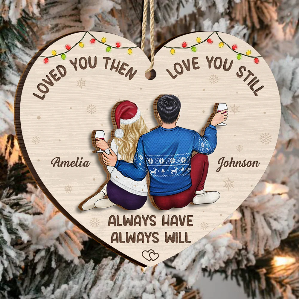 Couple Loved You Then Love You Still - Personalized 2-Layered Wooden Ornament - Image 3