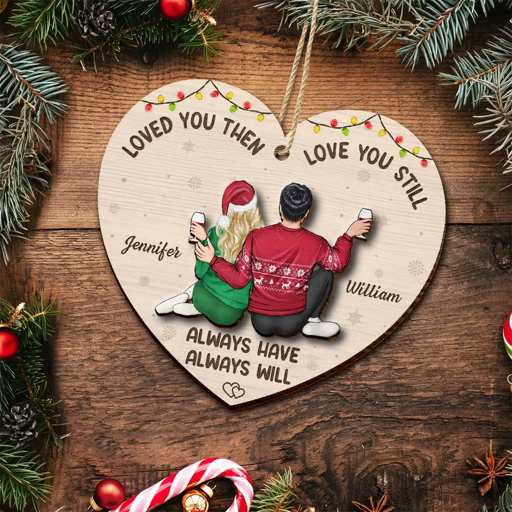 Couple Loved You Then Love You Still - Personalized 2-Layered Wooden Ornament - Image 4