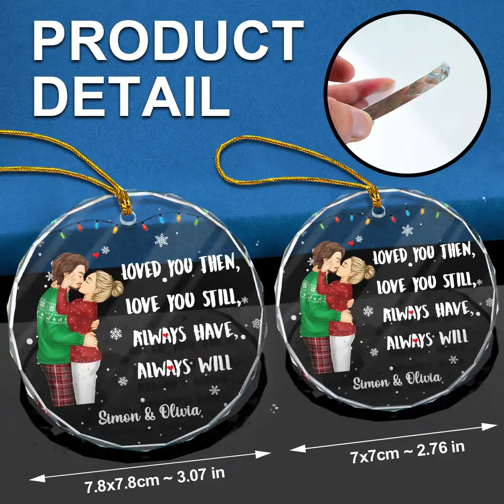 Couple Loved You Then Love You Still - Personalized Circle Glass Ornament - Image 6