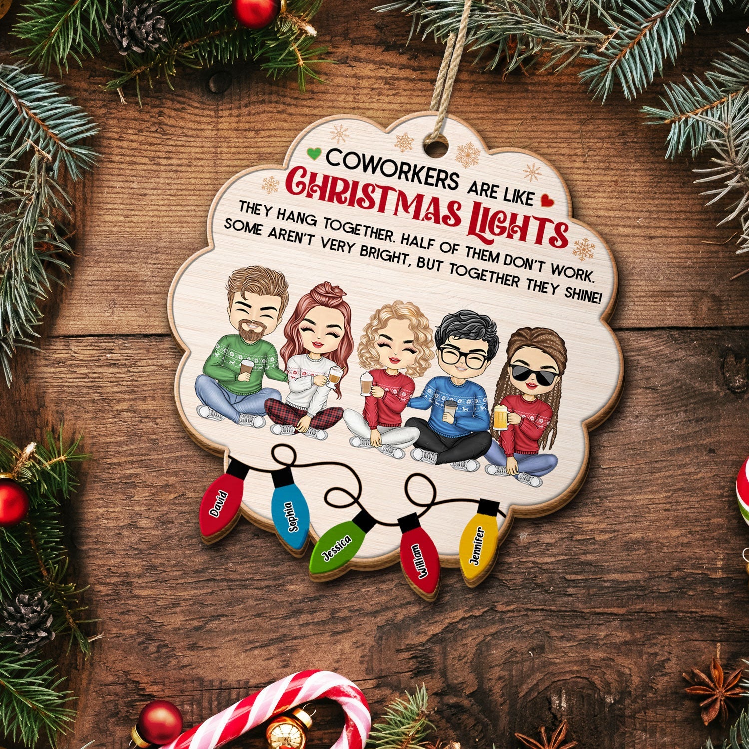 Coworkers Are Like Christmas Lights - Christmas Gift For Colleagues, BFF Best Friends, Besties - Personalized Custom Shaped Wooden Ornament - Image 5