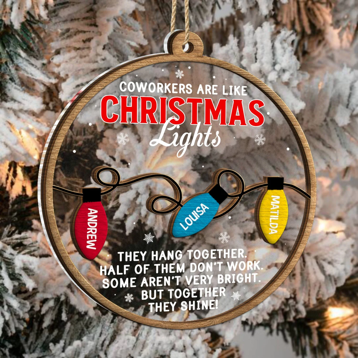 Coworkers Are Like Christmas Lights - Christmas Gifts For Colleagues, Besties - Personalized 2-Layered Mix Ornament - Image 3