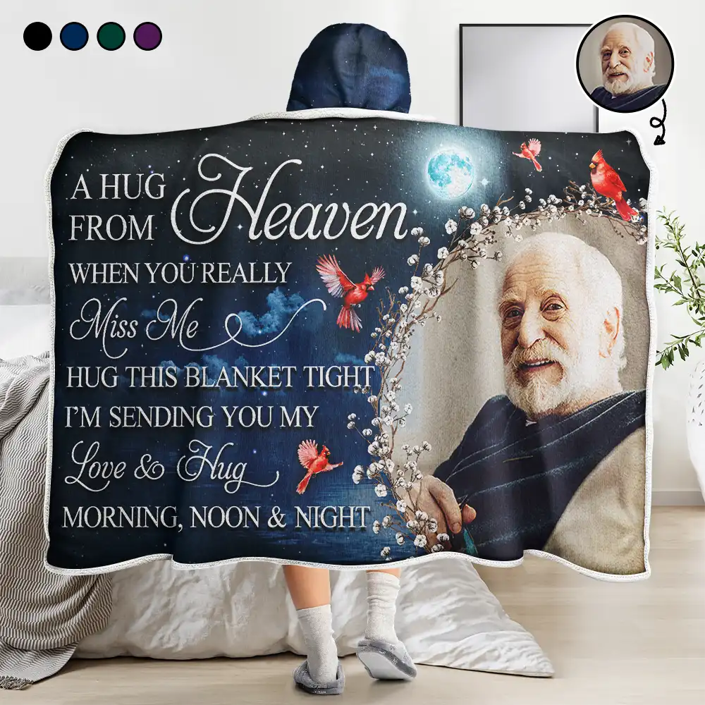 Custom Photo A Hug From Heaven When You Really Miss Me Memorial - Personalized Wearable Hooded Blanket