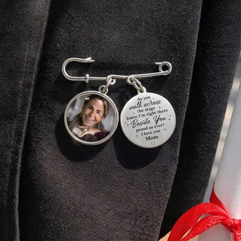 Custom Photo Across The Stage Know I'm Right There - Personalized Graduation Tassel Pin - Image 2