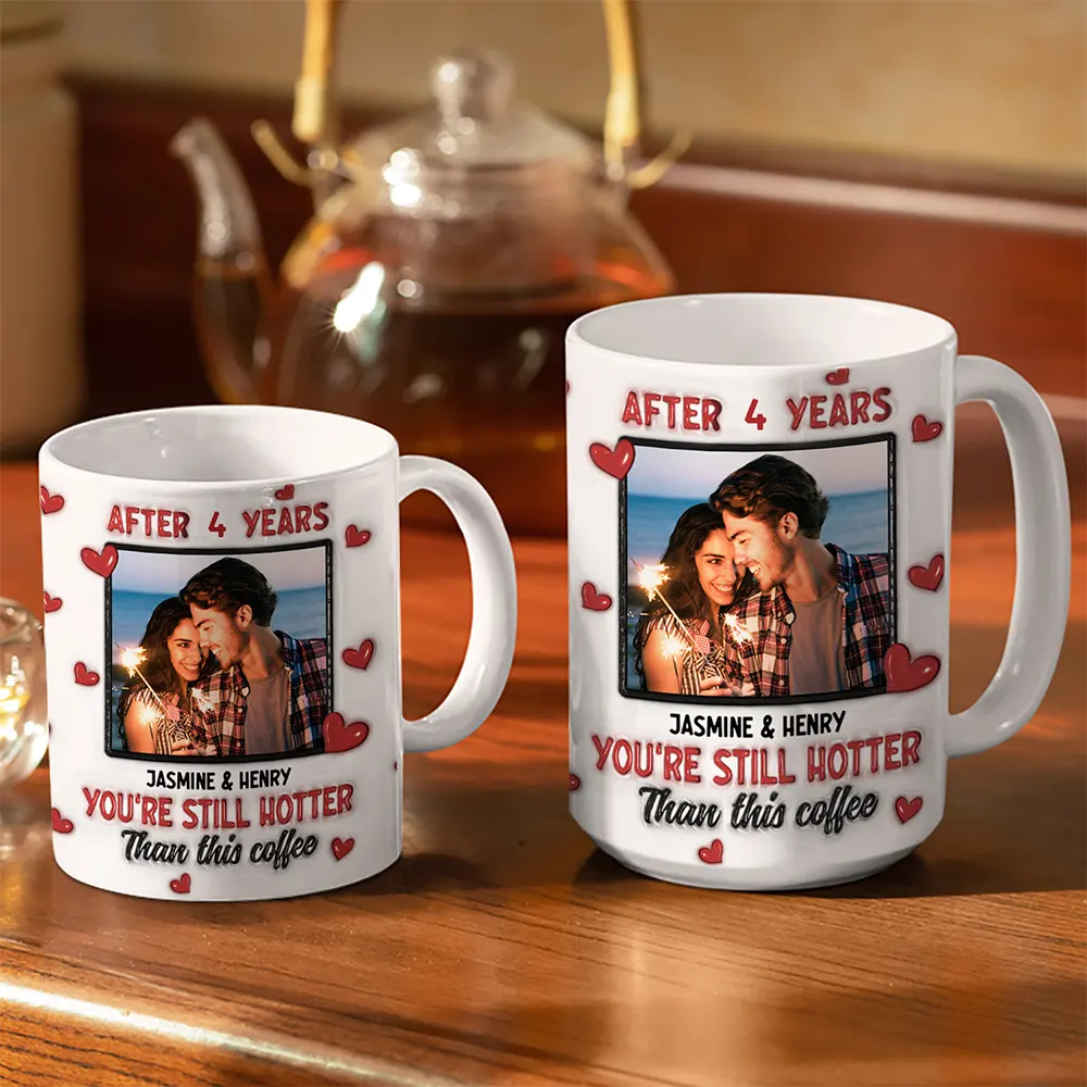 Custom Photo After Years You Still Hotter Than This Coffee - 3D Inflated Effect Printed Mug, Personalized White Edge-to-Edge Mug - Image 3