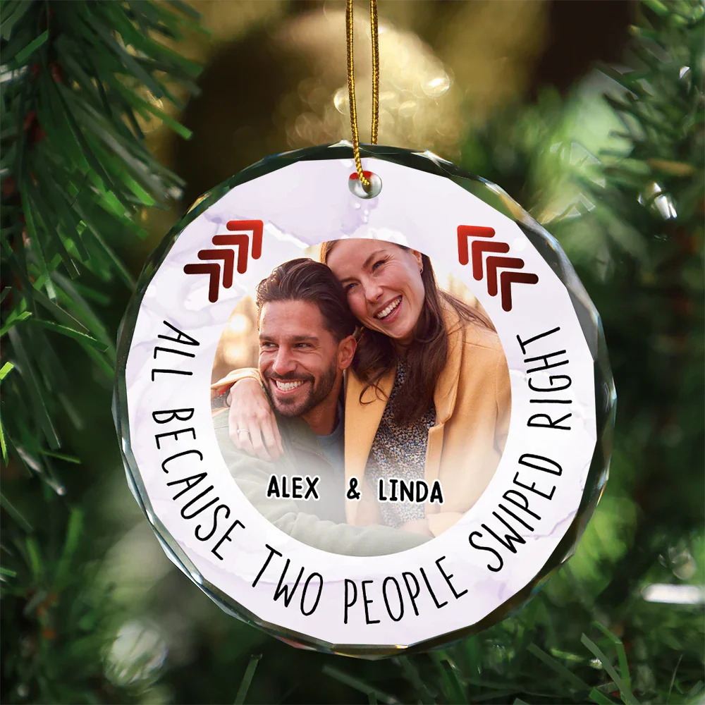 Custom Photo All Because Two People Swipe Right Couple - Personalized Circle Glass Ornament - Image 3
