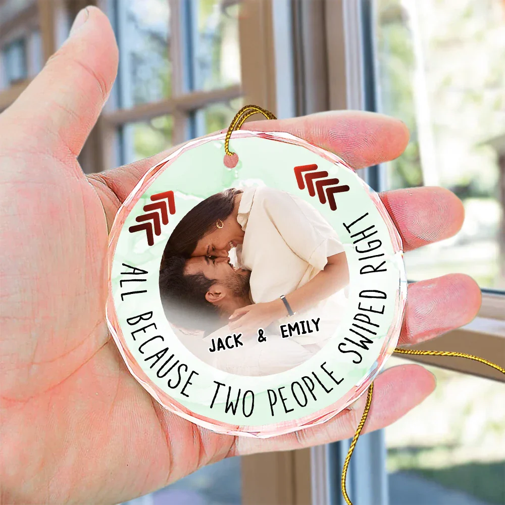 Custom Photo All Because Two People Swipe Right Couple - Personalized Circle Glass Ornament - Image 4