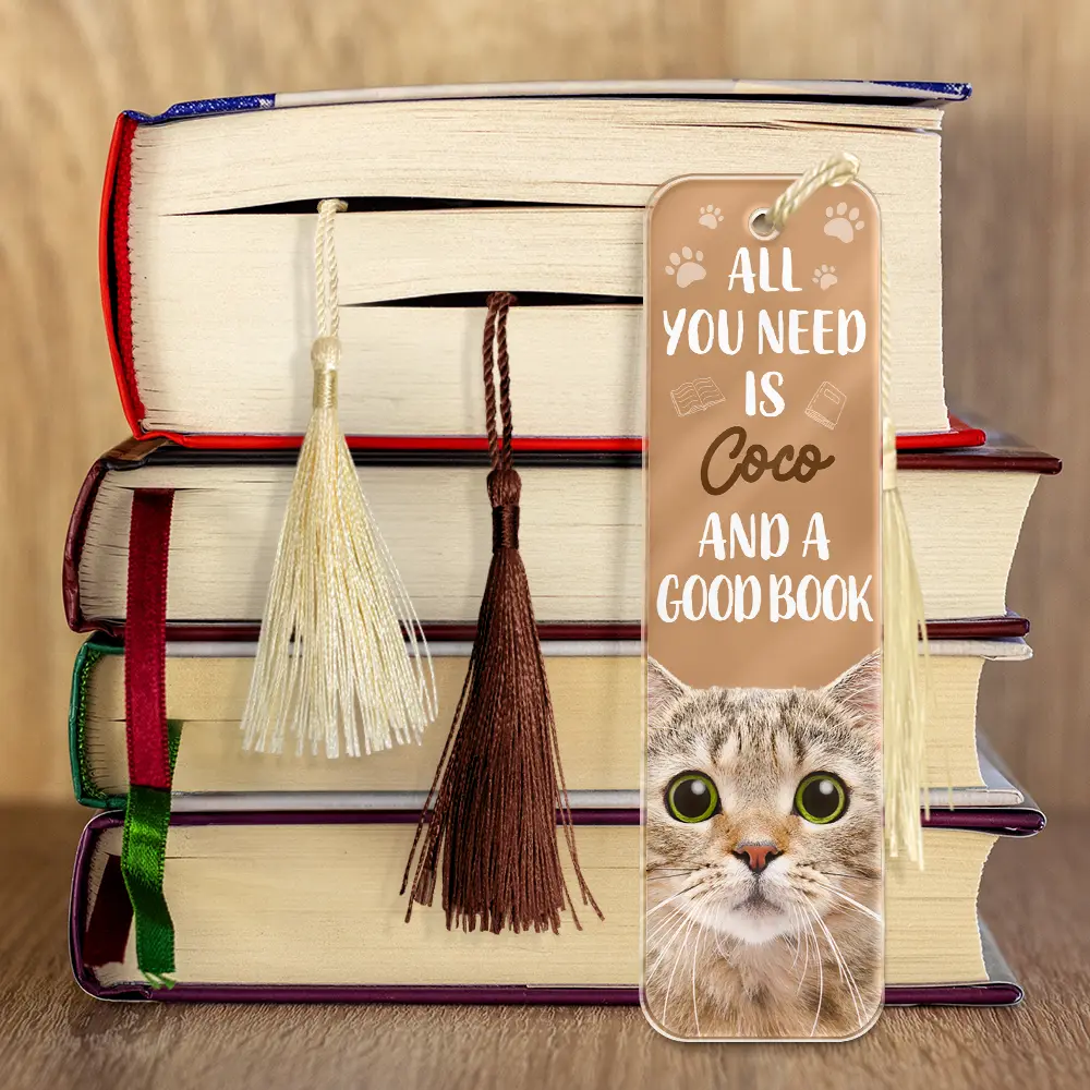 Custom Photo All You Need Is A Dog Cat Pet And A Good Book - Personalized Acrylic Bookmark - Image 5