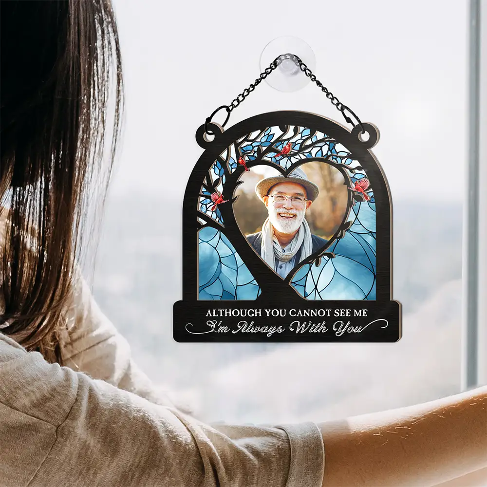 Custom Photo Although You Cannot See Me - Personalized Window Hanging Suncatcher Ornament - Image 4