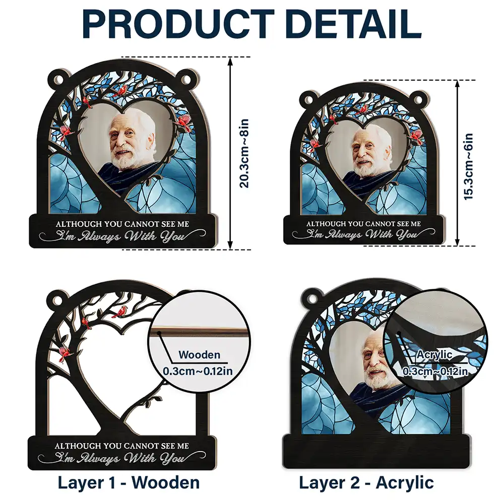 Custom Photo Although You Cannot See Me - Personalized Window Hanging Suncatcher Ornament - Image 5