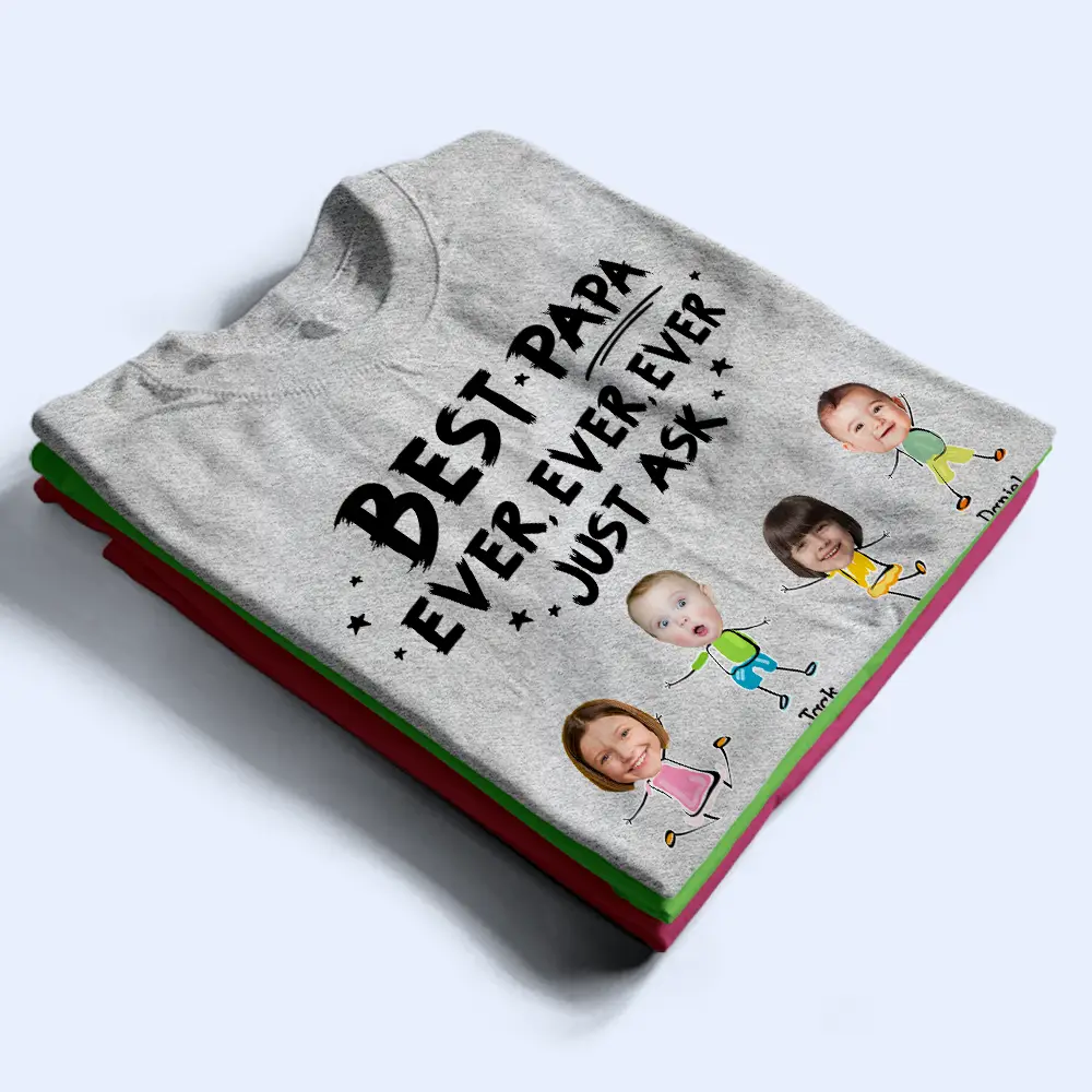 Custom Photo Best Dad Grandpa Ever Ever Ever Ever Just Ask - Personalized T Shirt - Image 4