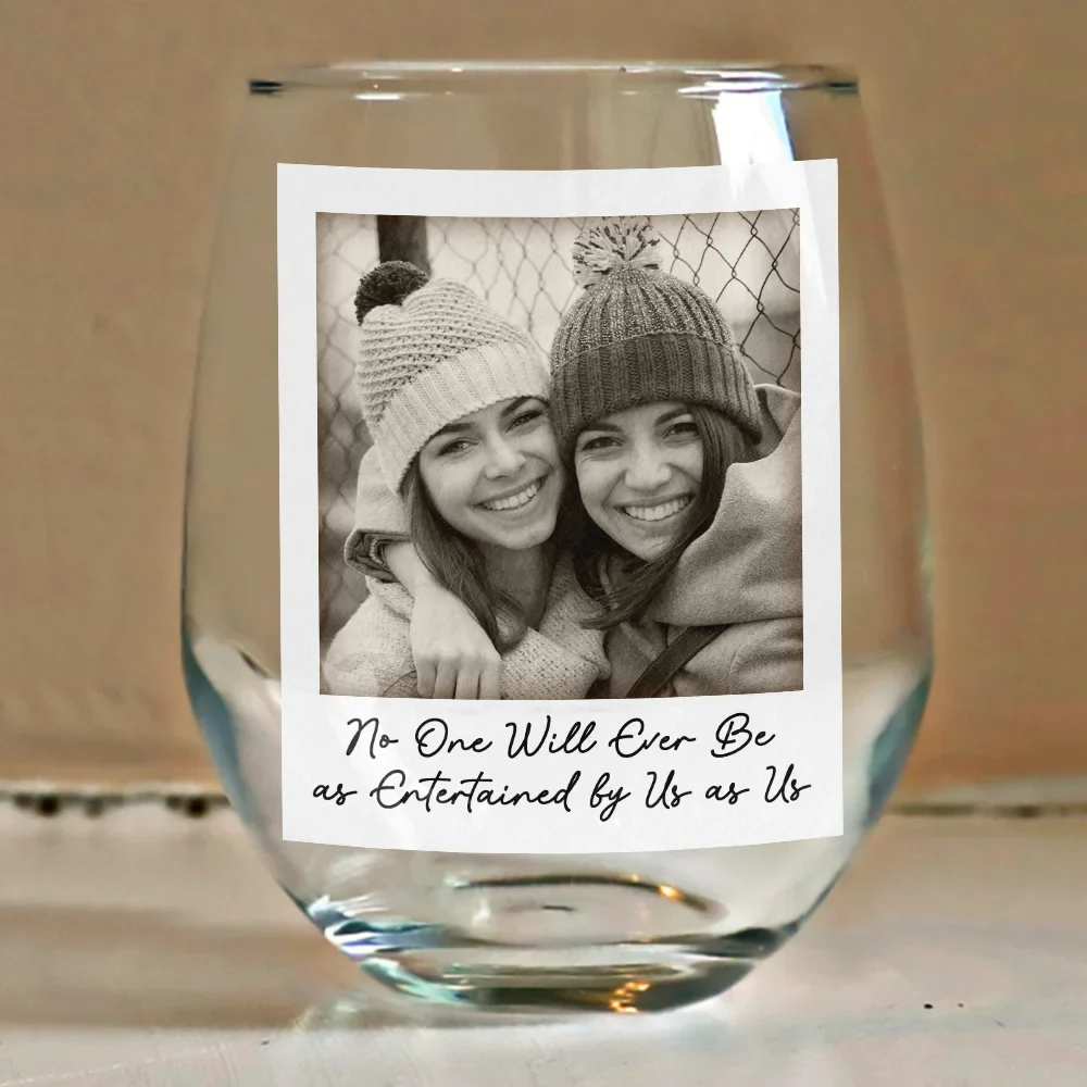 Custom Photo Besties Gray Scale Right In The Throat - Personalised Stemless Wine Glass - Image 4