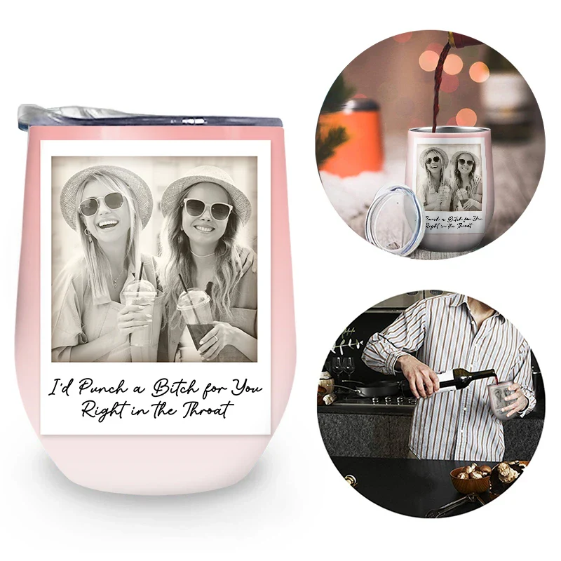 Custom Photo Besties Gray Scale Right In The Throat - Personalized Wine Tumbler - Image 2