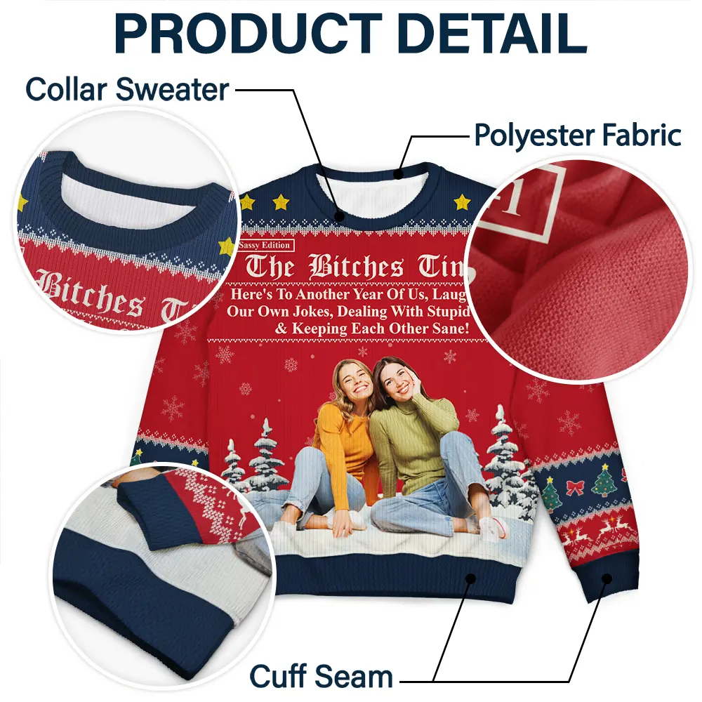 Custom Photo Besties Here's To Another Year Of Us - Personalized Unisex Ugly Sweater - Image 7