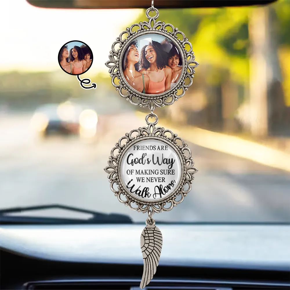 Custom Photo Besties Making Sure We Never Walk Alone Car Hanger - Personalized Photo Pendant Charm