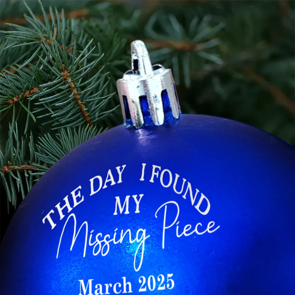 Custom Photo Calendar The Day I Found My Missing Piece - Personalized Ball Ornament - Image 5