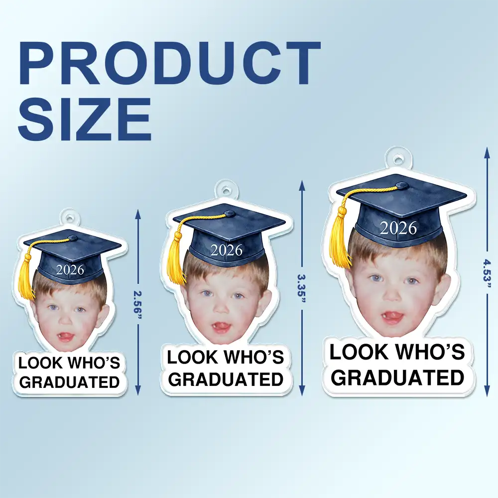 Custom Photo Childhood Look Who's Graduated - Personalized Acrylic Car Hanger - Image 5
