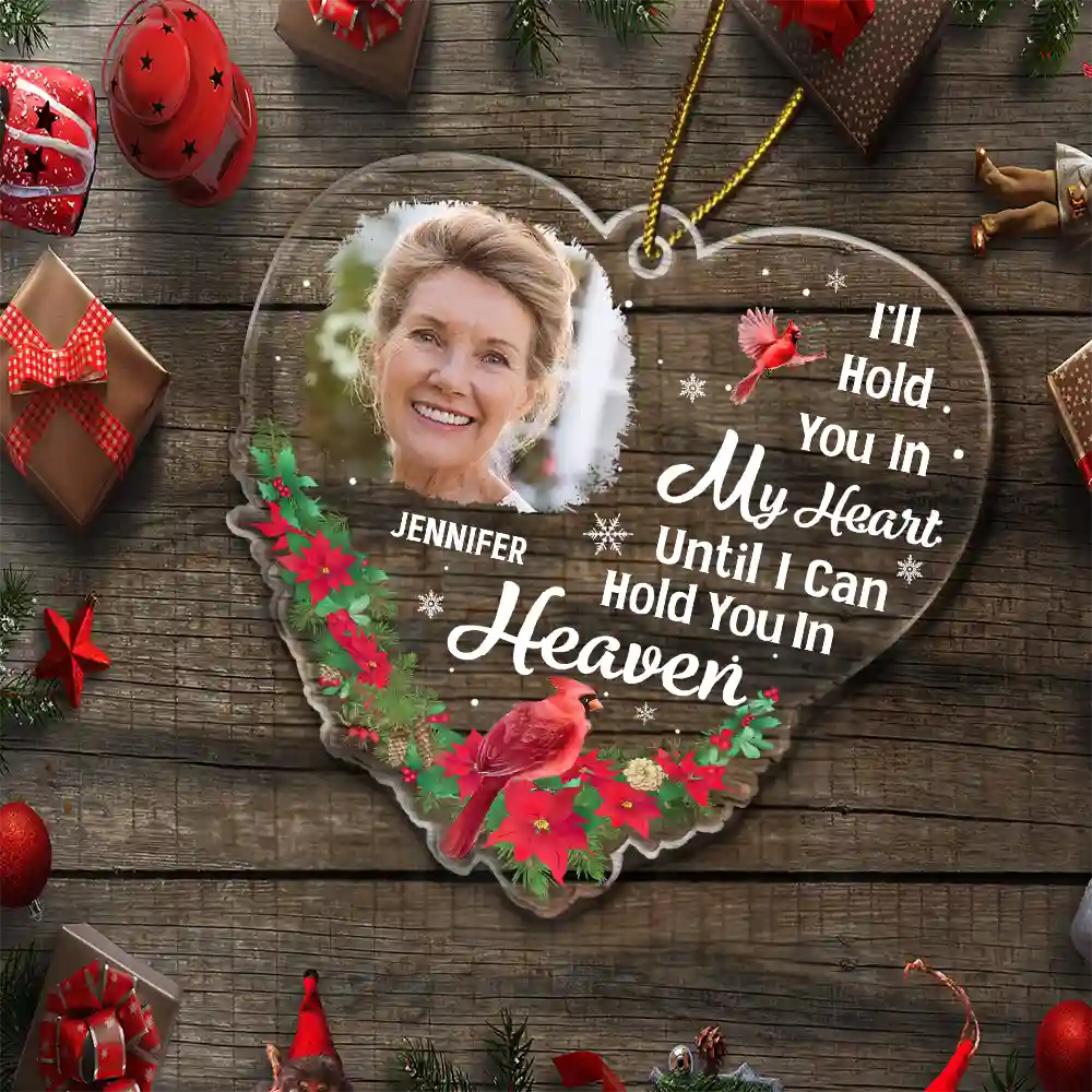 Custom Photo Christmas Memorial Hold You In My Heart - Personalized Custom Shaped Acrylic Ornament - Image 5