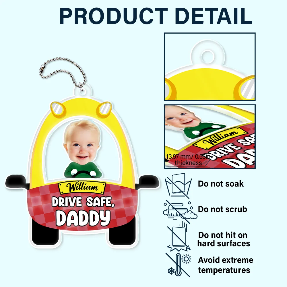Custom Photo Cute Baby Drive Safe Daddy - Personalized Acrylic Car Hanger - Image 6