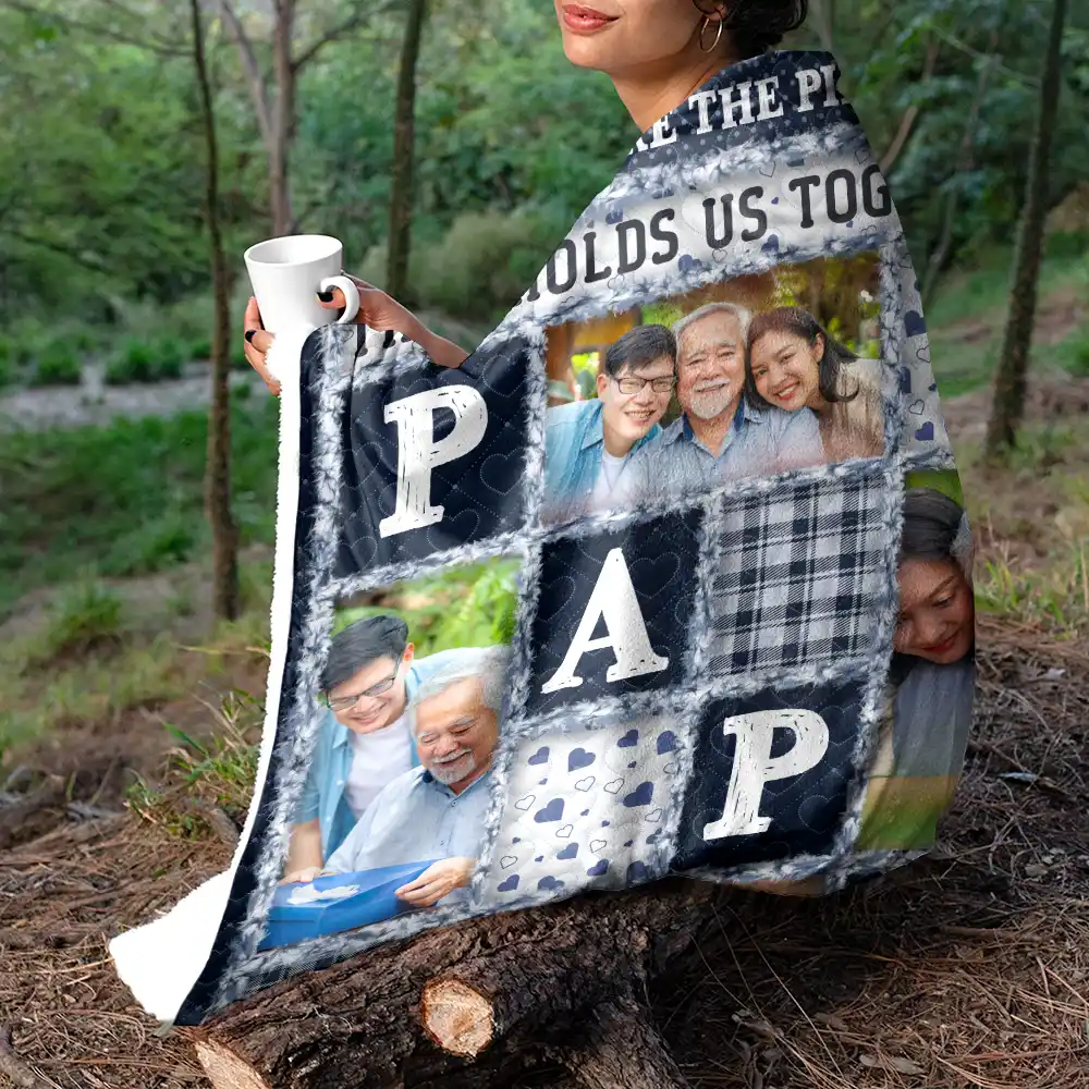 Custom Photo Dad Papa You Are The Piece That Holds Us Together - Personalized Fleece Blanket, Sherpa Blanket - Image 5