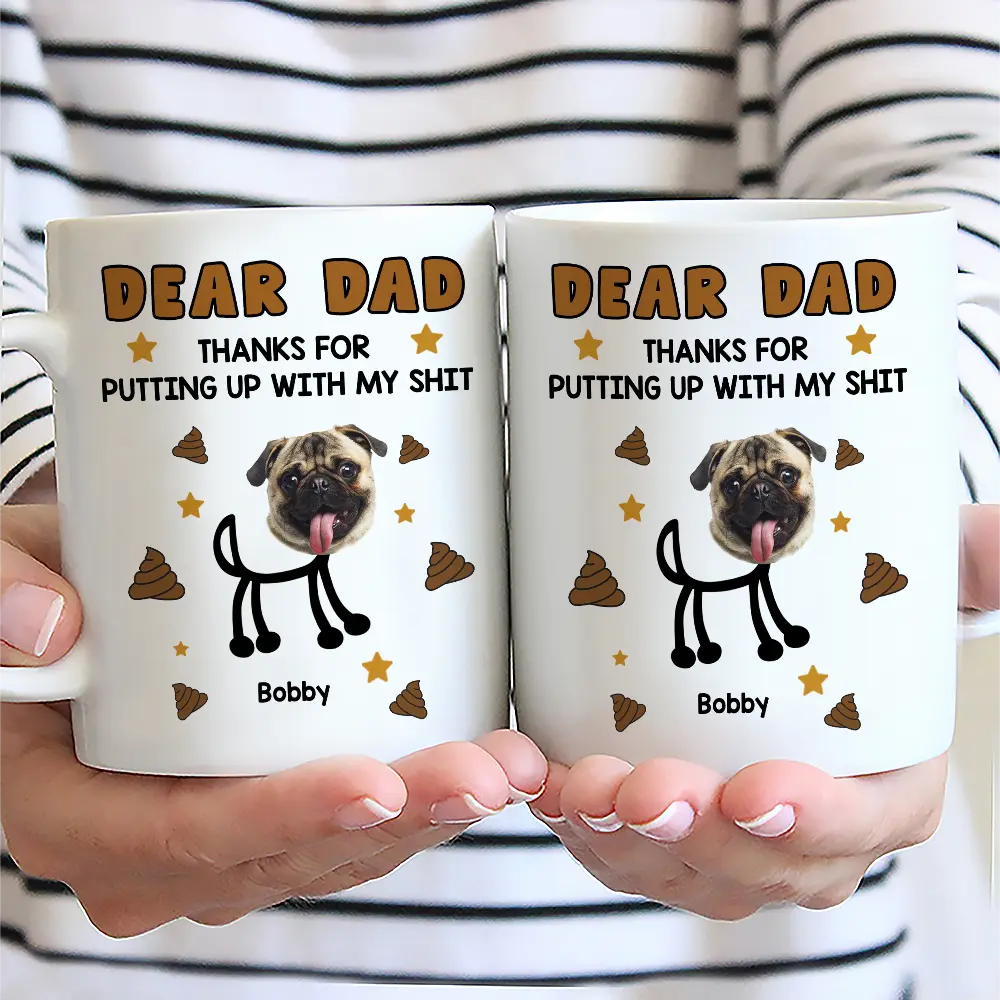 Custom Photo Dear Dad, Thanks For Putting Up - Personalized Mug - Image 3