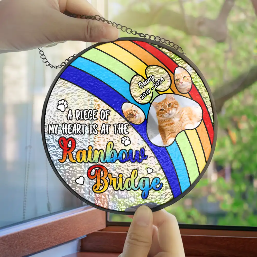 Custom Photo Dog Cat Memorial A Piece Of My Heart Is At The Rainbow Bridge - Personalized Stained Glass Window Hanging Suncatcher - Image 4
