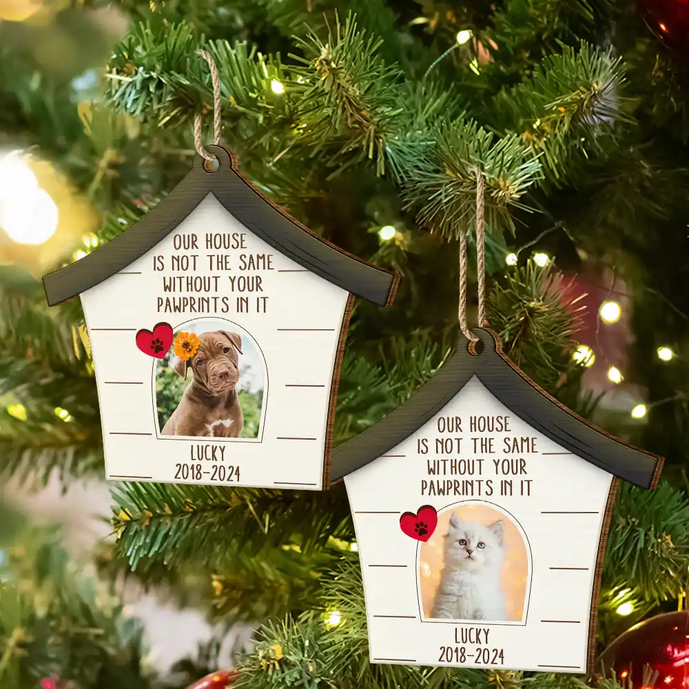 Custom Photo Dog Cat Our House Is Not The Same Without Your Pawprints - Pet Memorial Gift, Christmas Gift - Personalized Custom Shaped Wooden Ornament - Image 6