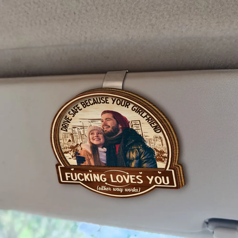 Custom Photo Drive Safe Because Your Wife Loves You - Personalized Custom Shaped Car Visor Clip - Image 3