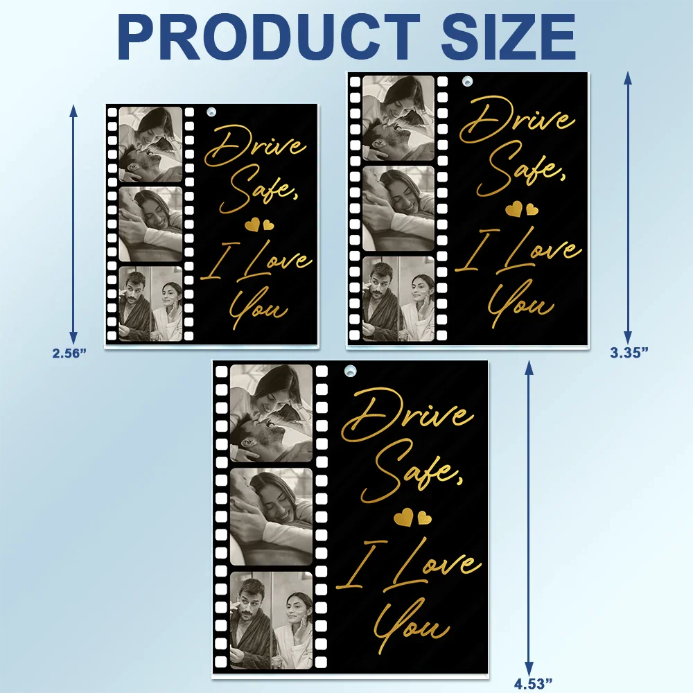 Custom Photo Drive Safe I Love You Couples Film Roll - Personalized Acrylic Car Hanger - Image 4