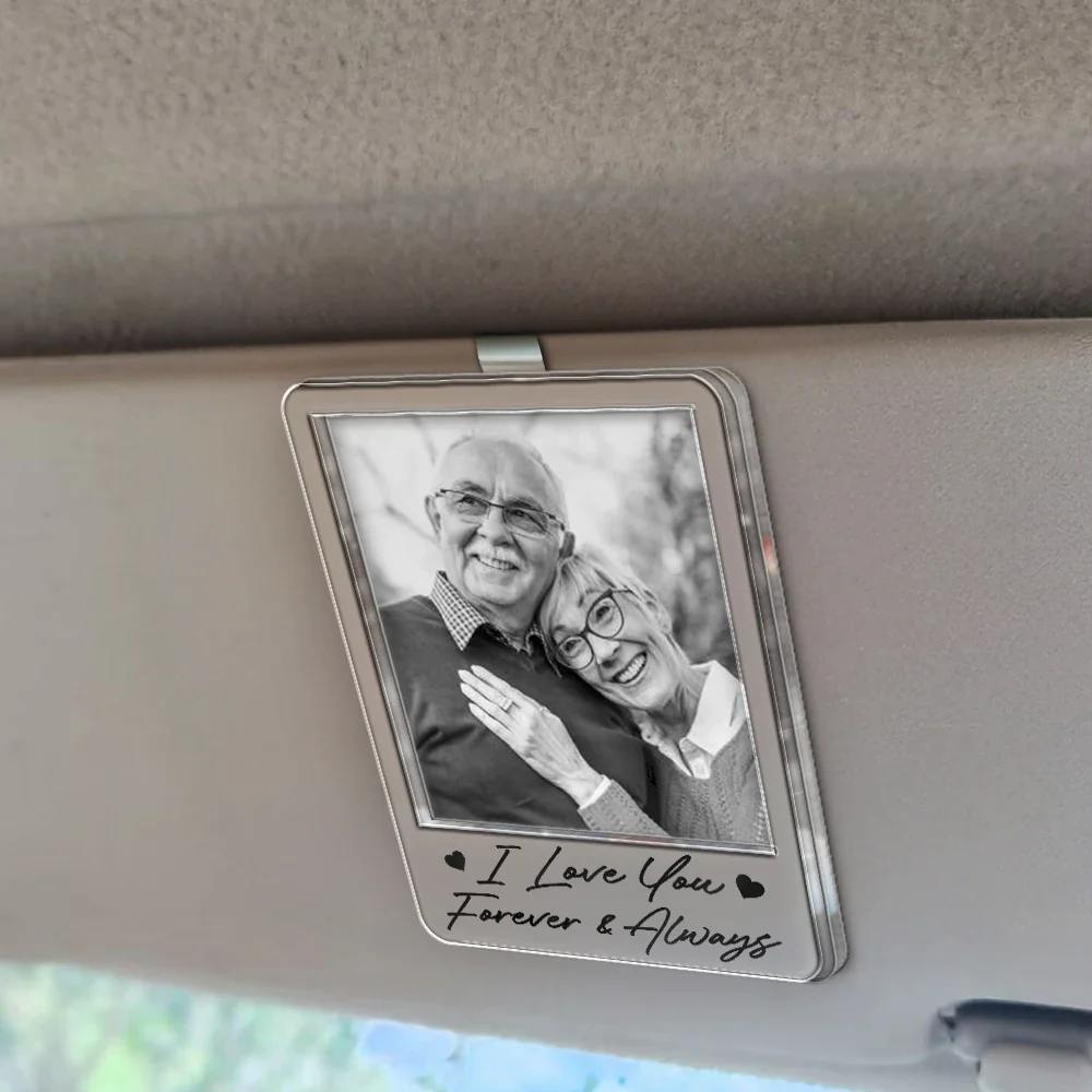Custom Photo Drive Safe I Love You Forever Together Couple - Personalized Custom Shaped Acrylic Car Visor Clip - Image 2