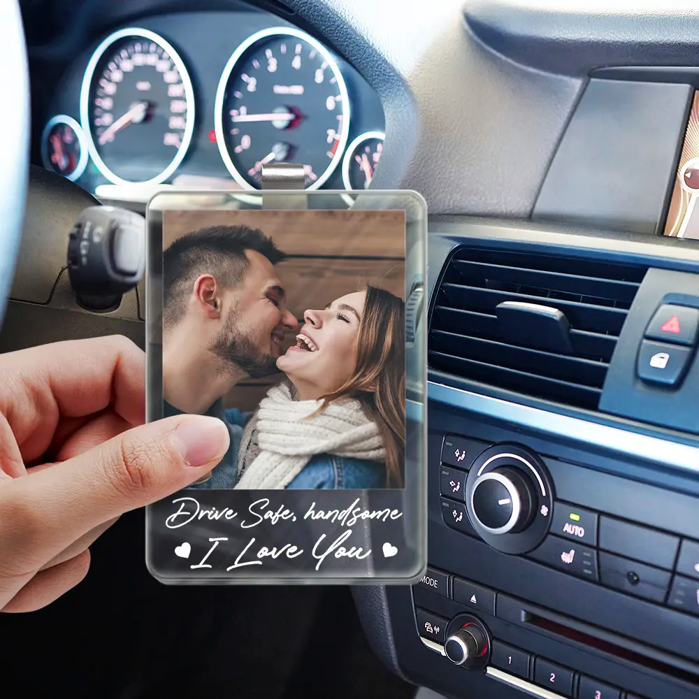 Custom Photo Drive Safe I Love You Forever Together Couple - Personalized Custom Shaped Acrylic Car Visor Clip - Image 3