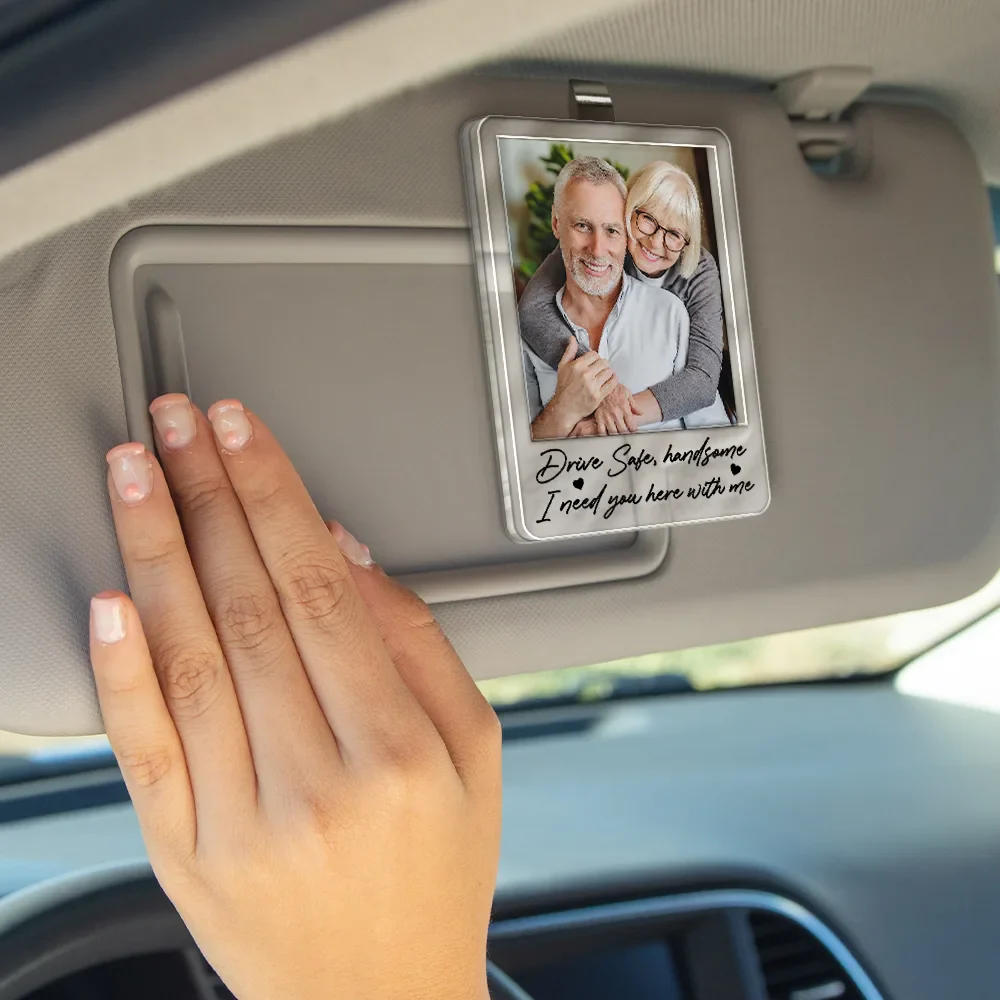 Custom Photo Drive Safe I Love You Forever Together Couple - Personalized Custom Shaped Acrylic Car Visor Clip - Image 4