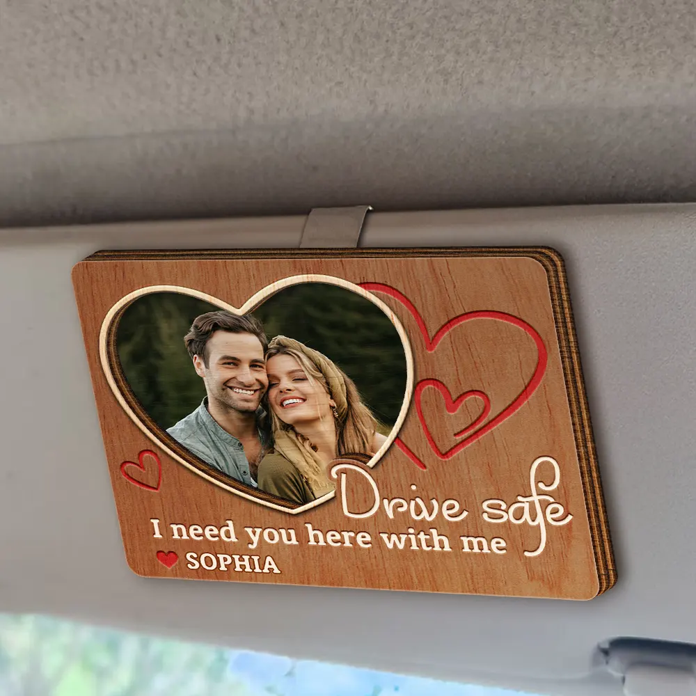 Custom Photo Drive Safe I Need You Here With Me Husband Wife - Personalized Custom Shaped Car Visor Clip - Image 2