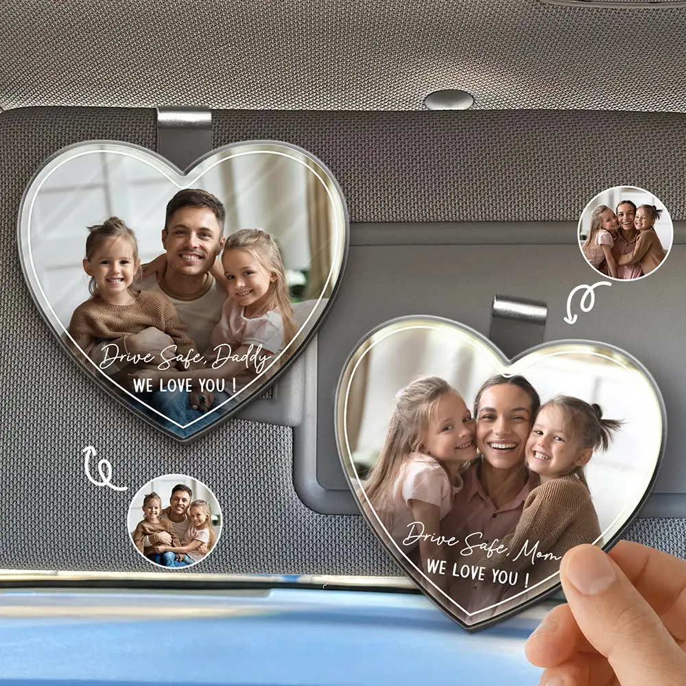 Custom Photo Drive Safe We Love You Lovely Family - Personalized Custom Shaped Acrylic Car Visor Clip