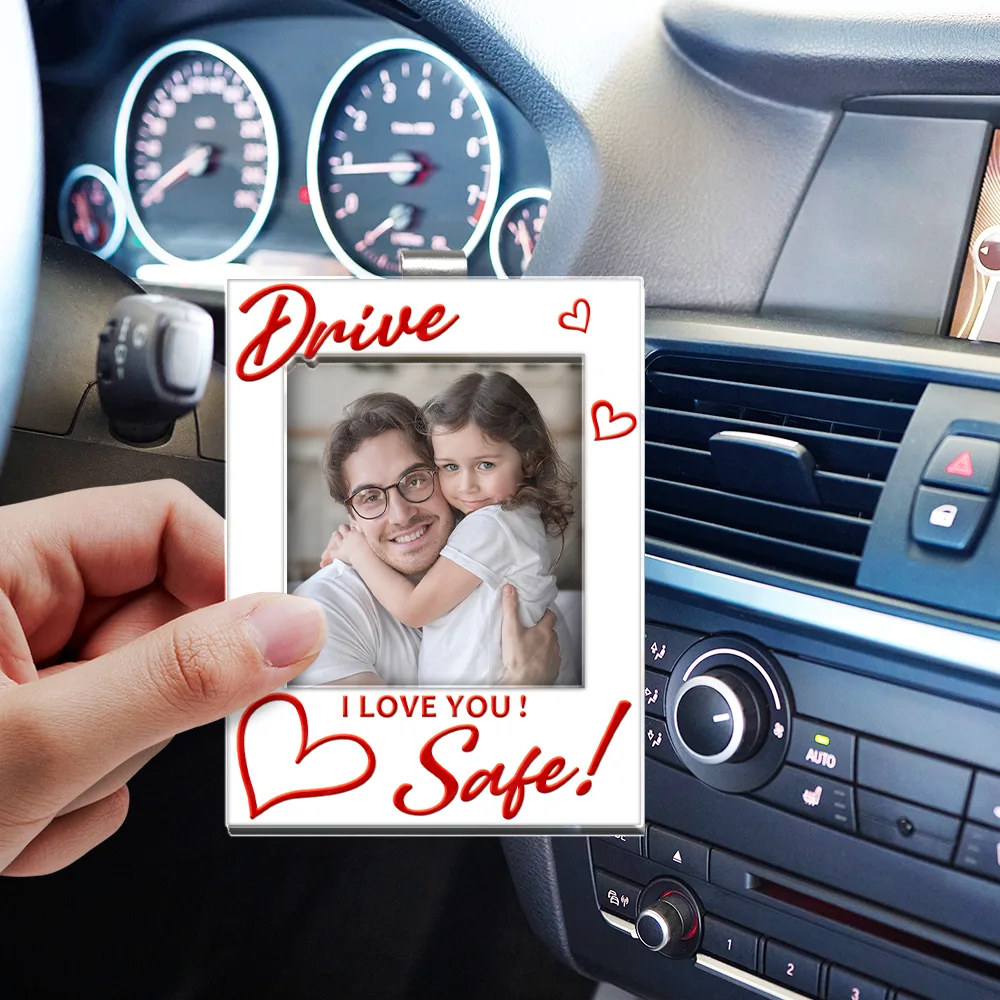 Custom Photo Drive Safe! We Love You - Personalized Custom Shaped Acrylic Car Visor Clip - Image 3