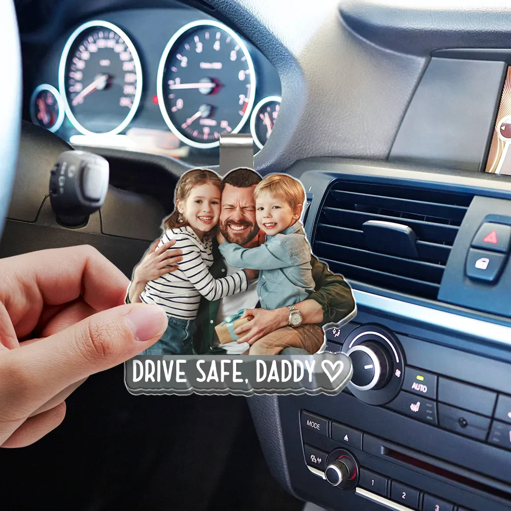 Custom Photo Drive Safe! We Love You Daddy Mommy - Personalized Custom Shaped Acrylic Car Visor Clip - Image 4