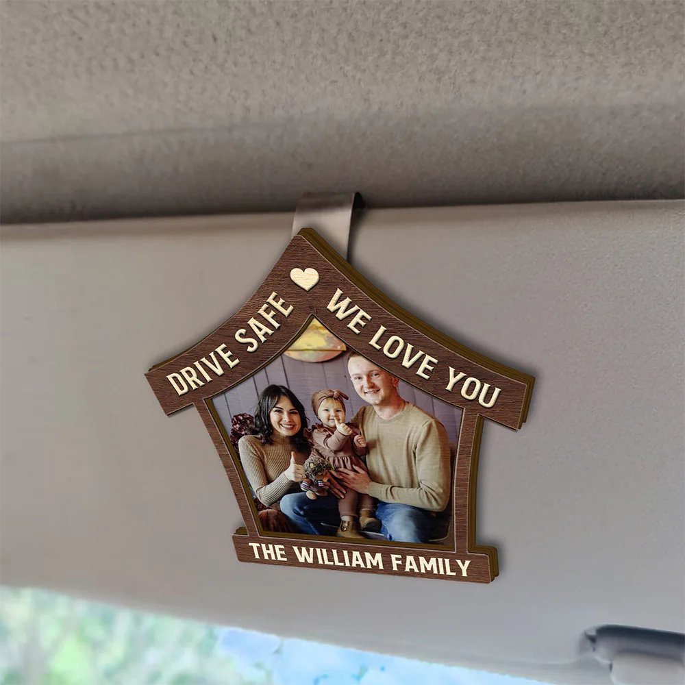 Custom Photo Drive Safe We Love You - Personalized Custom Shaped Car Visor Clip - Image 2
