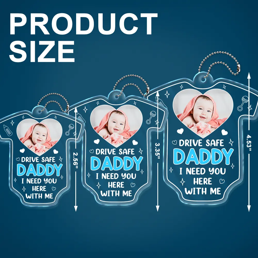 Custom Photo Drive Safe We Need You To Be Here - Personalized Acrylic Car Hanger - Image 4