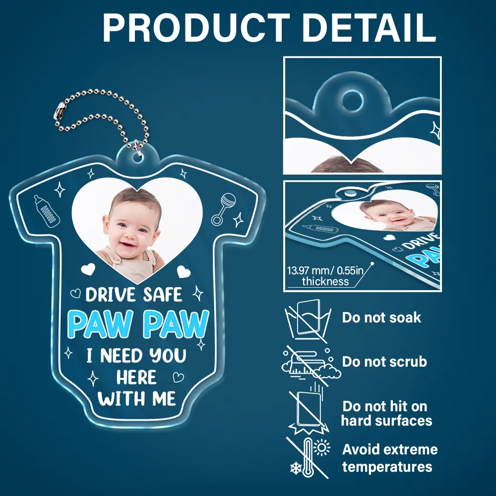 Custom Photo Drive Safe We Need You To Be Here - Personalized Acrylic Car Hanger - Image 5
