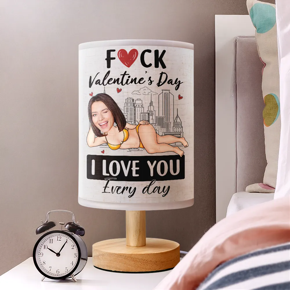 Custom Photo F*ck Valentine's Day I Love You Every Day - Personalized Fabric Lamp - Image 3