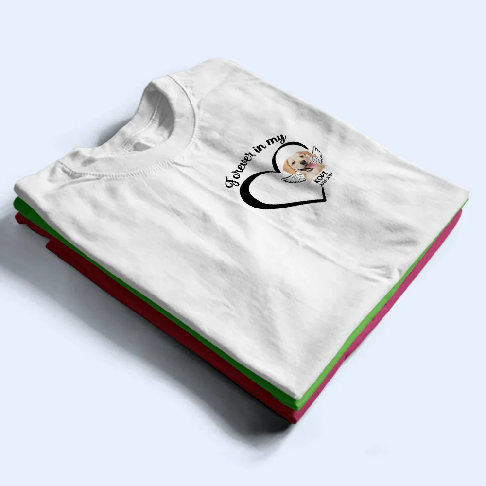 Custom Photo Forever In My Heart Memorial - Personalized T Shirt - Image 4